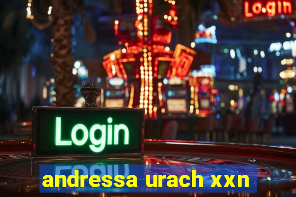 andressa urach xxn